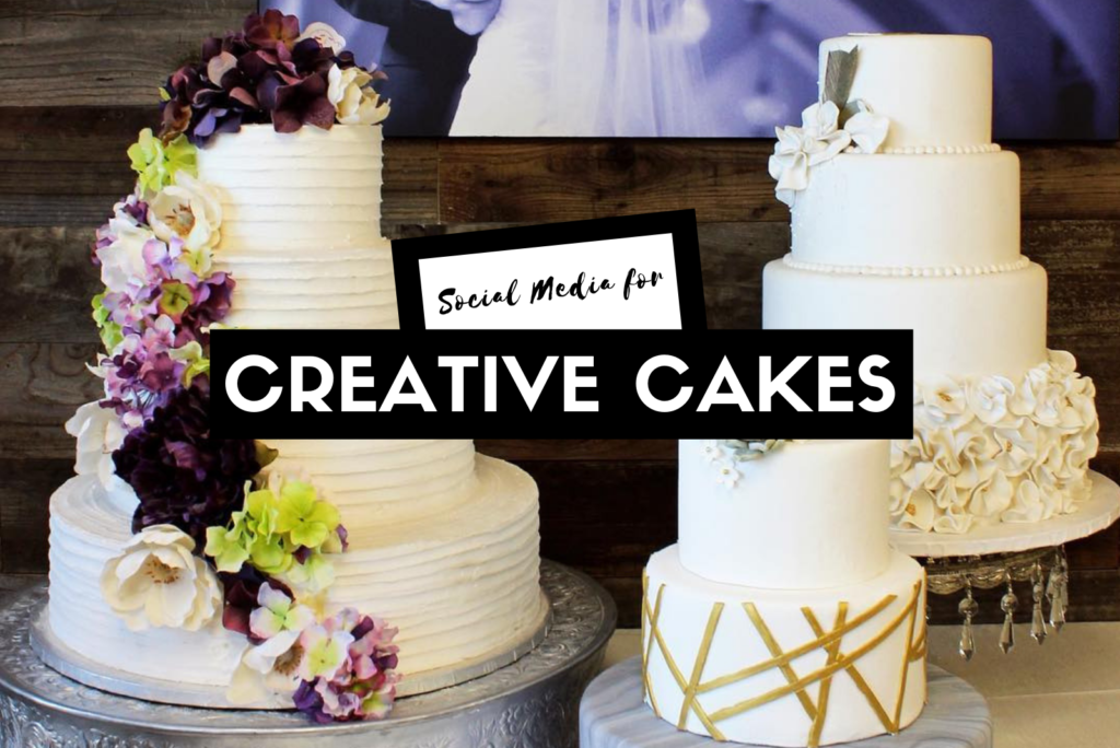 SOCIAL MEDIA FOR CREATIVE CAKES – CITYLOVEEE